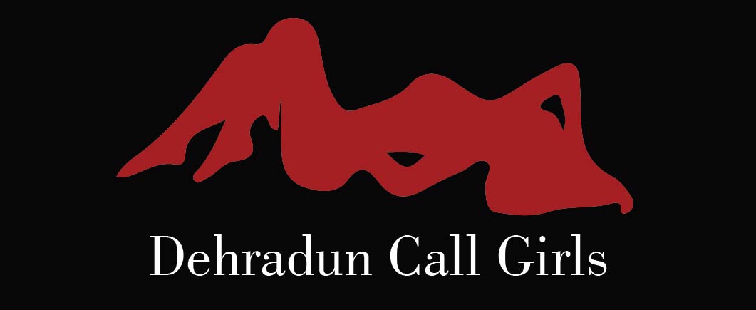 Dehradun call girls